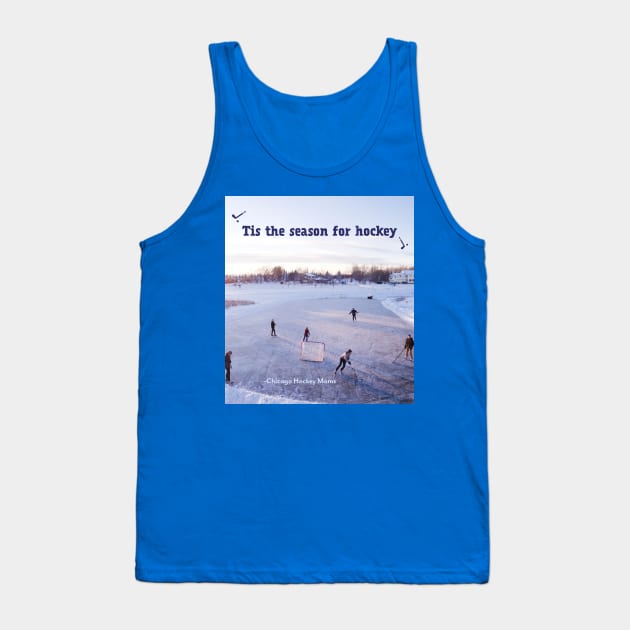 Tis the season for Hockey Tank Top by Chicago Hockey Moms